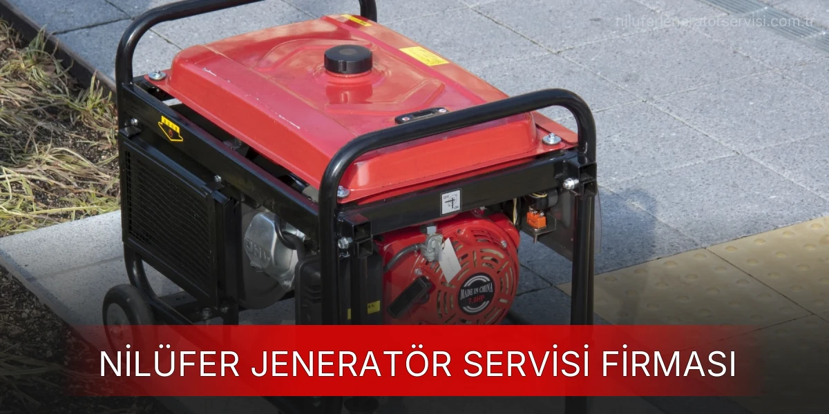 Nilüfer Jeneratör Servisi Firması